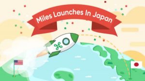 Miles Launches In Japan; Accelerates Momentum for Platform With New Brand Partners