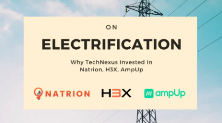 On Electrification Why TechNexus Invested in AmpUp, H3X, and Natrion
