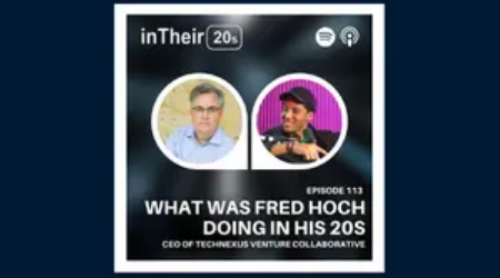 InTheir20s Podcast: What was Co-Founder of TechNexus, Fred Hoch, doing in his 20s